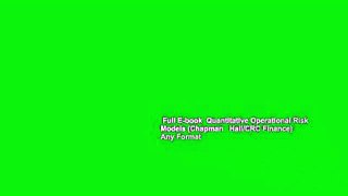 Full E-book  Quantitative Operational Risk Models (Chapman   Hall/CRC Finance)  Any Format