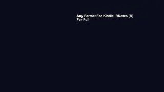 Any Format For Kindle  RNotes (R)  For Full