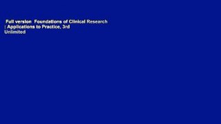 Full version  Foundations of Clinical Research : Applications to Practice, 3rd  Unlimited