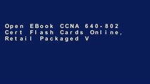 Open EBook CCNA 640-802 Cert Flash Cards Online, Retail Packaged Version (Flash Cards and Exam