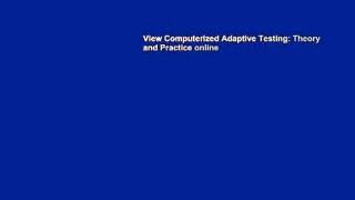 View Computerized Adaptive Testing: Theory and Practice online
