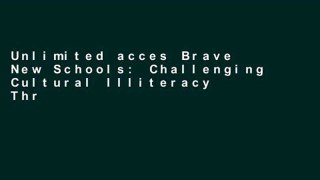 Unlimited acces Brave New Schools: Challenging Cultural Illiteracy Through Global Learning