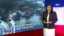 #SentroBalita: Baha sa Metro Manila, nagdulot ng mabigat na trapiko