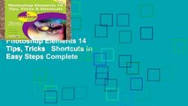 Trial New Releases  Photoshop Elements 14 Tips, Tricks   Shortcuts in Easy Steps Complete