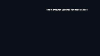 Trial Computer Security Handbook Ebook