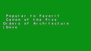 Popular to Favorit  Canon of the Five Orders of Architecture (Dover Architecture)  For Full