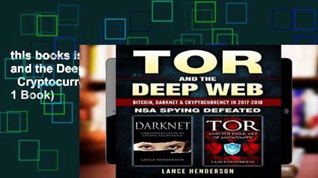 this books is available Tor and the Deep Web: Bitcoin, DarkNet Cryptocurrency (2 in 1 Book)
