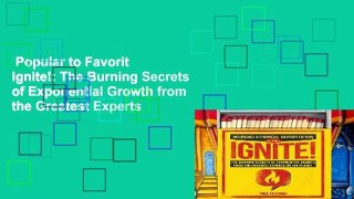 Popular to Favorit  Ignite!: The Burning Secrets of Exponential Growth from the Greatest Experts