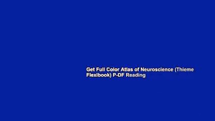 Get Full Color Atlas of Neuroscience (Thieme Flexibook) P-DF Reading