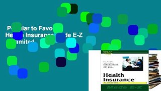 Popular to Favorit  Health Insurance Made E-Z  Unlimited
