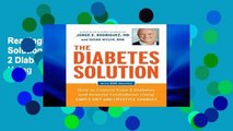 Readinging new The Diabetes Solution: How to Control Type 2 Diabetes and Reverse Prediabetes Using