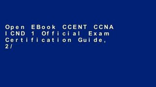 Open EBook CCENT CCNA ICND 1 Official Exam Certification Guide, 2/e online