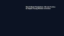New E-Book Firestarters: 100 Job Profiles to Inspire Young Women Unlimited