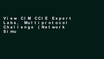 View CIM CCIE Expert Labs, Multiprotocol Challenge (Network Simulator CD-ROM) Ebook