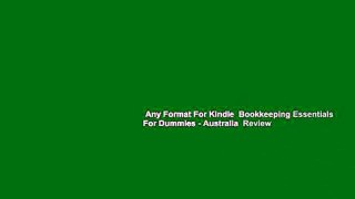 Any Format For Kindle  Bookkeeping Essentials For Dummies - Australia  Review