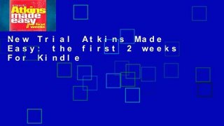 New Trial Atkins Made Easy: the first 2 weeks For Kindle