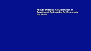 About For Books  An Explanation of Constrained Optimization for Economists  For Kindle