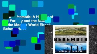 View Behemoth: A History of the Factory and the Making of the Modern World Ebook Behemoth: A