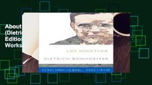 About For Books  Life Together (Dietrich Bonhoeffer-Reader s Edition) (Dietrich Bonhoeffer Works -