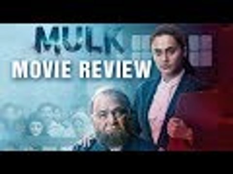 Mulk Movie Review | Taapsee Pannu | Rishi Kapoor | Prateik Babbar