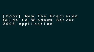 [book] New The Precision Guide to Windows Server 2008 Applications Infrastructure Configuration: