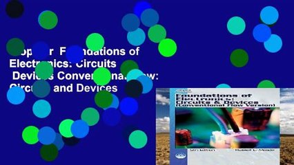 Popular  Foundations of Electronics: Circuits   Devices Conventional Flow: Circuits and Devices