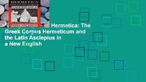 Complete acces  Hermetica: The Greek Corpus Hermeticum and the Latin Asclepius in a New English