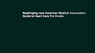 Readinging new American Medical Association Guide to Heart Care For Kindle