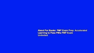 About For Books  PMP Exam Prep: Accelerated Learning to Pass PMIs PMP Exam  Unlimited