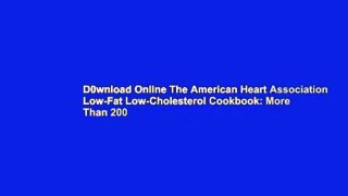 D0wnload Online The American Heart Association Low-Fat Low-Cholesterol Cookbook: More Than 200