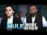 Mulk Movie Review: Rishi Kapoor, Taapsee Pannu Outstanding In Intense Courtroom Drama