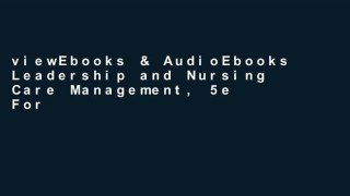 viewEbooks & AudioEbooks Leadership and Nursing Care Management, 5e For Kindle