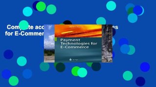 Complete acces  Payment Technologies for E-Commerce  Any Format
