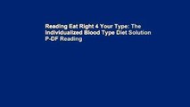 Reading Eat Right 4 Your Type: The Individualized Blood Type Diet Solution P-DF Reading