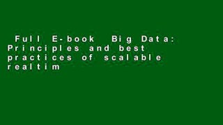 Full E-book  Big Data: Principles and best practices of scalable realtime data systems  For Full