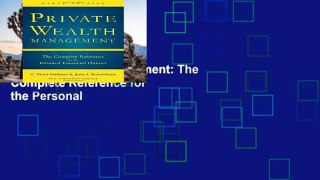 Any Format For Kindle  Private Wealth Management: The Complete Reference for the Personal