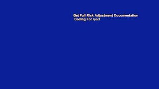 Get Full Risk Adjustment Documentation   Coding For Ipad