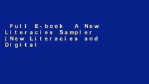 Full E-book  A New Literacies Sampler (New Literacies and Digital Epistemologies)  For Full