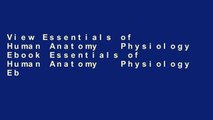 View Essentials of Human Anatomy   Physiology Ebook Essentials of Human Anatomy   Physiology Ebook