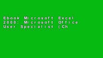 Ebook Microsoft Excel 2000: Microsoft Office User Specialist (Cheat Sheet S.) Full