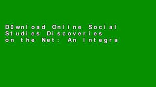 D0wnload Online Social Studies Discoveries on the Net: An Integrated Approach (Teacher Ideas