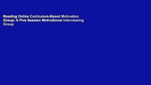 Reading Online Curriculum-Based Motivation Group: A Five Session Motivational Interviewing Group