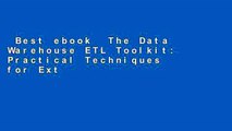 Best ebook  The Data Warehouse ETL Toolkit: Practical Techniques for Extracting, Cleaning,
