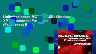 Unlimited acces MCSA/MCSE: Windows XP Professional Fast Pass (Fast Press) Book
