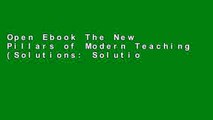 Open Ebook The New Pillars of Modern Teaching (Solutions: Solutions for Modern Learning) online