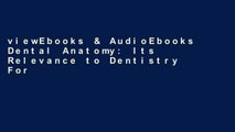 viewEbooks & AudioEbooks Dental Anatomy: Its Relevance to Dentistry For Kindle