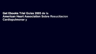 Get Ebooks Trial Guias 2005 de la American Heart Association Sobre Resucitacion Cardiopulmonar y