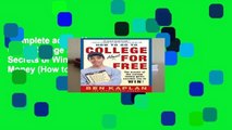 Complete acces  How to Go to College for Free: The Secrets of Winning Scholarship Money (How to