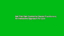 Get Trial Pain Control for Dental Practitioners: An Interactive Approach For Ipad