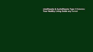 viewEbooks & AudioEbooks Type II Diabetes: Your Healthy Living Guide any format
